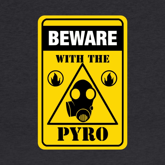 Beware Pyro Sign by Rubtox